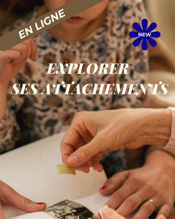 [EN LIGNE] Explorer ses attachements - 6 séances (8 sept - 17 nov 2026)