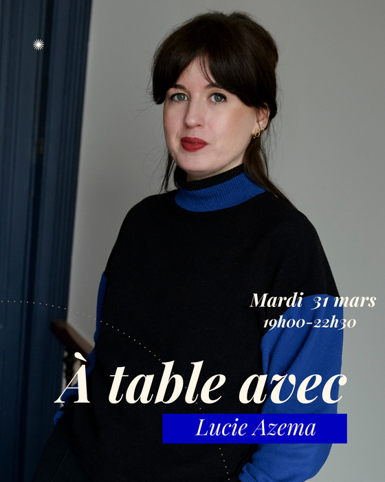À table avec Lucie Azema - 31 mars 2026