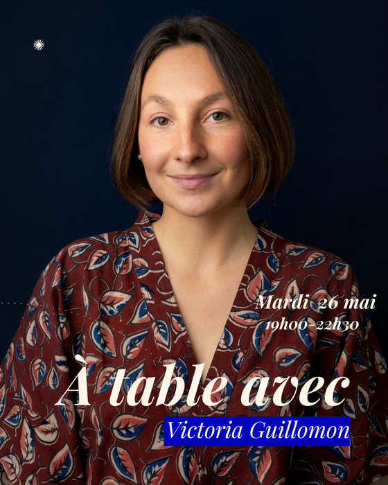 À table avec Victoria Guillomon - 26 mai 2026